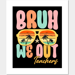 Cute End Of School Year Teacher Summer Bruh We Out Teachers Posters and Art